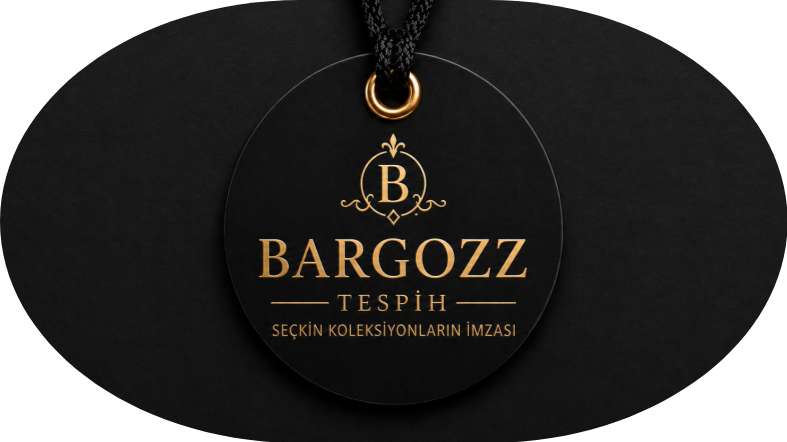 BARGOZZ  TESPİH - SEÇKİN KOLEKSİYONLARIN İMZASI 